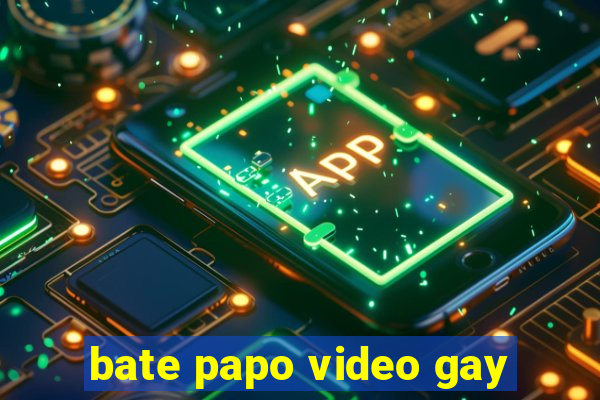 bate papo video gay